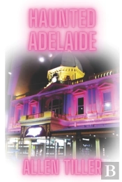 Haunted Adelaide