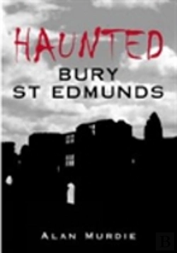 Bertrand.pt - Haunted Bury St Edmunds