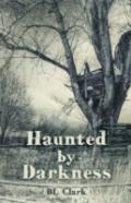 Haunted By Darkness