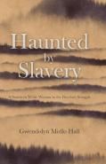 Haunted By Slavery