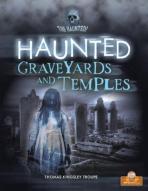 Haunted Graveyards And Temples