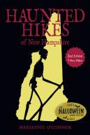 Haunted Hikes Of New Hampshire, 2nd Edition