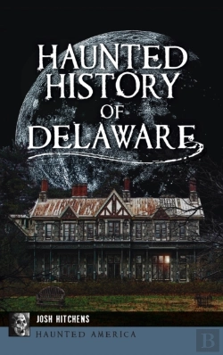 Bertrand.pt - Haunted History Of Delaware