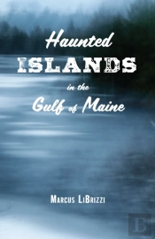 Haunted Islands In The Gulf Of Maine