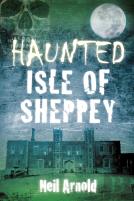 Haunted Isle Of Sheppey