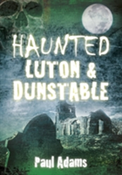 Bertrand.pt - Haunted Luton And Dunstable
