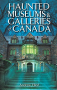 Haunted Museums & Galleries Of Canada