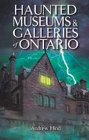 Haunted Museums & Galleries Of Ontario
