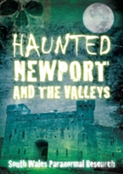 Haunted Newport And The Valleys