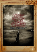 Haunted Selves, Haunting Places In English Literature And Culture