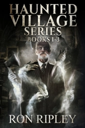 Haunted Village Series Books 1 - 3
