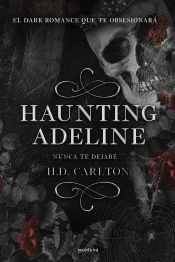 Haunting Adeline: Nunca Te Dejaré (Dueto Del Gato Y El Ratón 1)