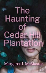 Haunting Of Cedar Hill Plantation