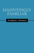 Hauntingly Familiar