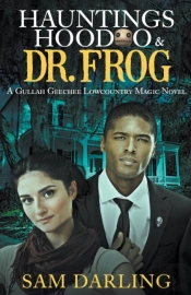 Hauntings, Hoodoo   Dr. Frog
