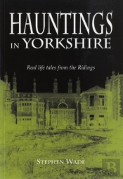 Hauntings In Yorkshire