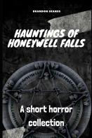 Hauntings Of Honeywell Falls