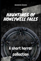Hauntings Of Honeywell Falls
