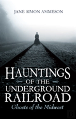 Bertrand.pt - Hauntings Of The Underground Railroad