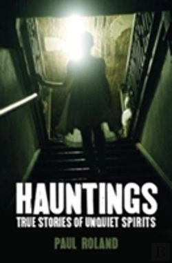Bertrand.pt - Hauntings True Stories Of Unquiet Spirits