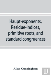 Haupt-Exponents, Residue-Indices, Primit