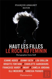 Haut Les Filles ; Le Rock Au Féminin