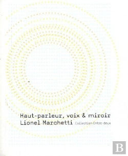 Bertrand.pt - Haut-Parleur, Voix Et Miroir : Essai Technique Sous Forme De Lettre