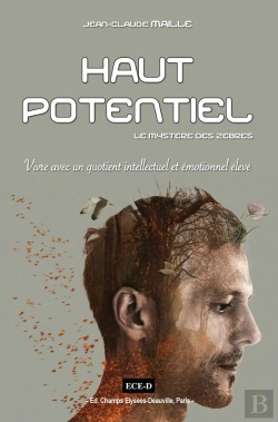 Bertrand.pt - Haut Potentiel : Le Mystere Des Zèbres ; Vivre Avec Un Quotient Intellectuel Et Émotionnel Élevé