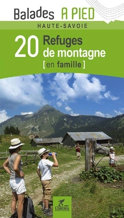 Bertrand.pt - Haute-Savoie 20 Refuges De Montagne En Famille
