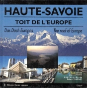Haute Savoie, Toit De L'Europe ; Das Dach Europas ; The Roof Of Europe