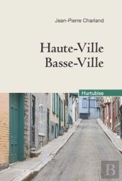 Haute-Ville, Basse-Ville