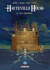 Hauteville House Tome 8 : Fort Chavagnac