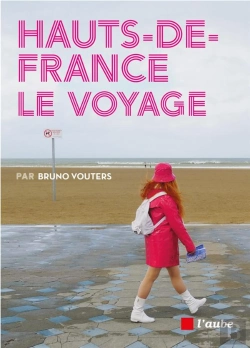 Bertrand.pt - Hauts De France, Le Voyage