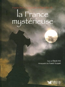Bertrand.pt - Hauts-Lieux, Croyances Et Légendes De La France Mystérieuse