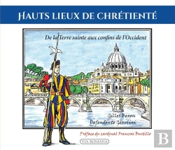 Bertrand.pt - Hauts Lieux De Chrétienté : De La Terre Sainte Aux Confins De L'Occident