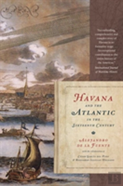 Bertrand.pt - Havana And The Atlantic In The Sixteenth Century