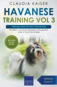 Havanese Training Vol 3 - Taking Care Of Your Havanese