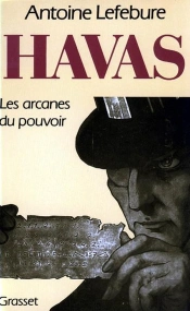Havas, Les Arcanes Du Pouvoir