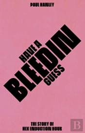 Have A Bleedin Guess