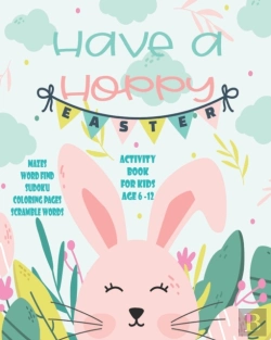 Bertrand.pt - Have A Hoppy Easter Activity Book For Kids Age 6-12
