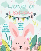 Have A Hoppy Easter Activity Book For Kids Age 6-12