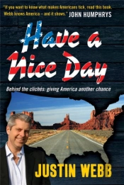 Have A Nice Day: How I Stopped Sneering And Learned To Love America