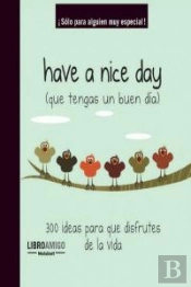 Have A Nice Day (Que Tengas Un Buen Día)