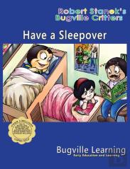 Have A Sleepover. A Bugville Critters Picture Book