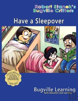Bertrand.pt - Have A Sleepover. A Bugville Critters Picture Book