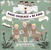Have Courage & Be Kind