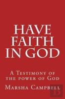 Have Faith In God