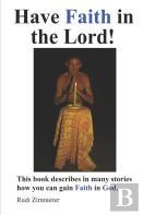 Have Faith In  The Lord!