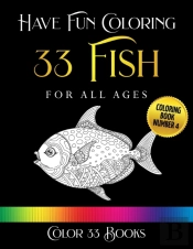 Have Fun Coloring 33 Fish