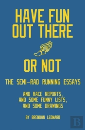 Have Fun Out There Or Not